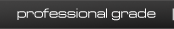 Professional Grade