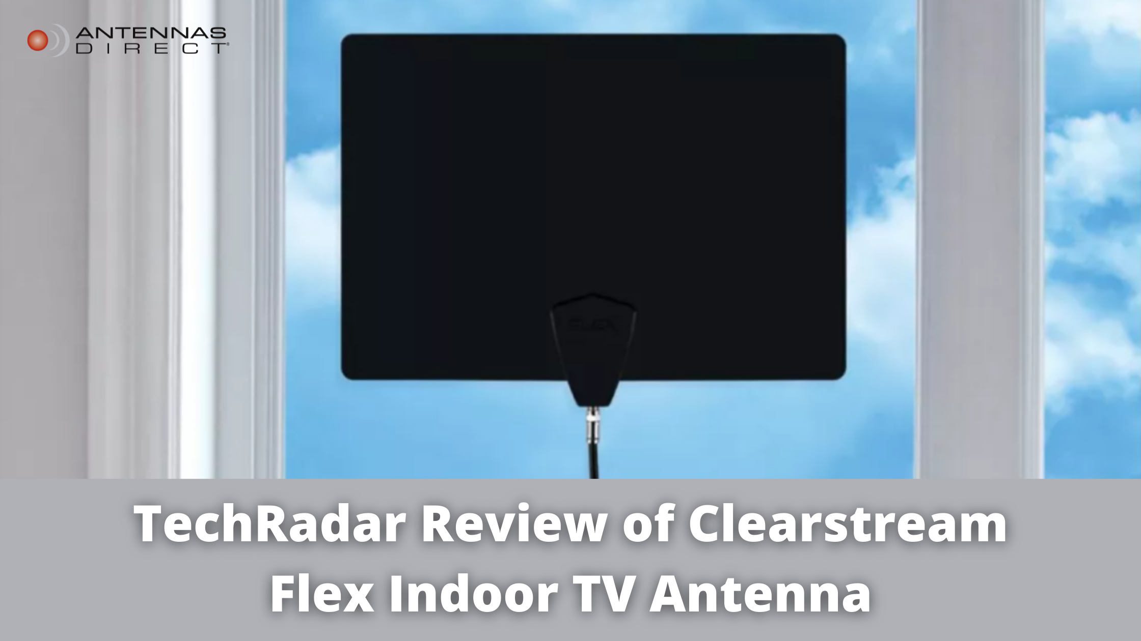 TechRadar Review of the Clearstream Flex Indoor TV Antenna