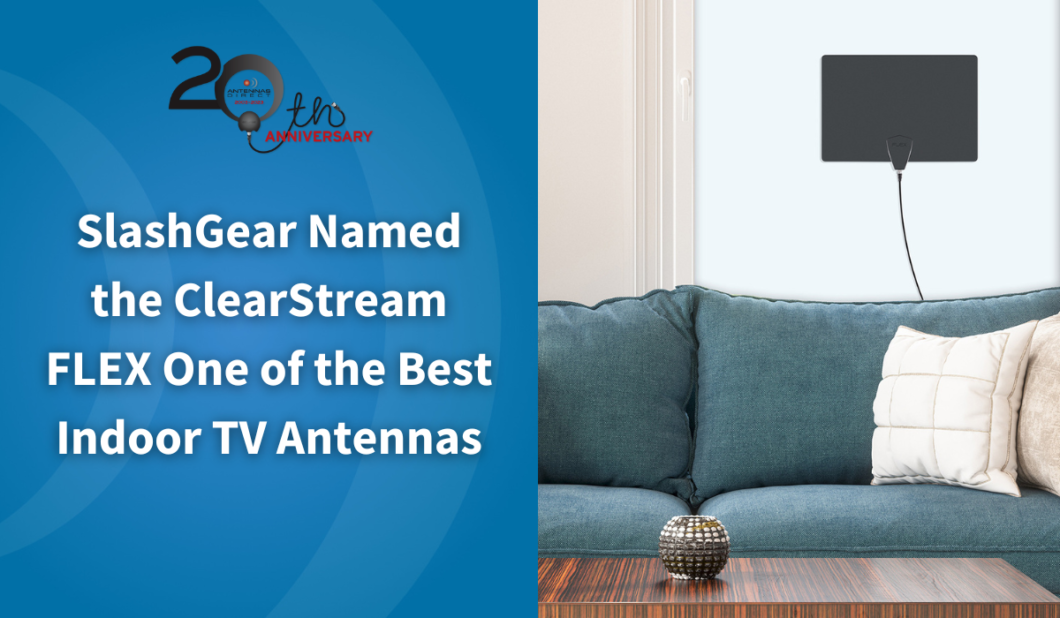 SlashGear Named The ClearStream FLEX One Of The Best Indoor TV Antennas