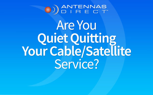 are you quiet quitting your cable and satellite service