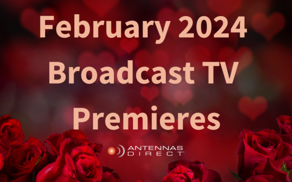 February 2024 broadcast TV premieres image with roses in the background