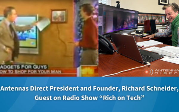 Antennas Direct President and Founder, Richard Schneider, was a guest on the radio show "Rich on Tech" with Rich DeMuro