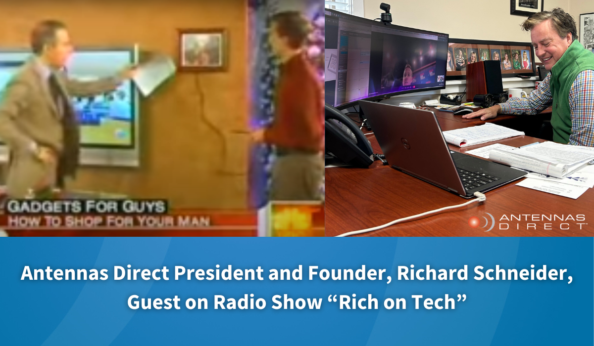 Antennas Direct President and Founder, Richard Schneider, was a guest on the radio show "Rich on Tech" with Rich DeMuro