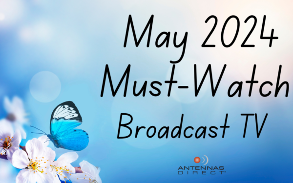 May 2024 Must-Watched Broadcast TV graphic with a butterfly and flowers