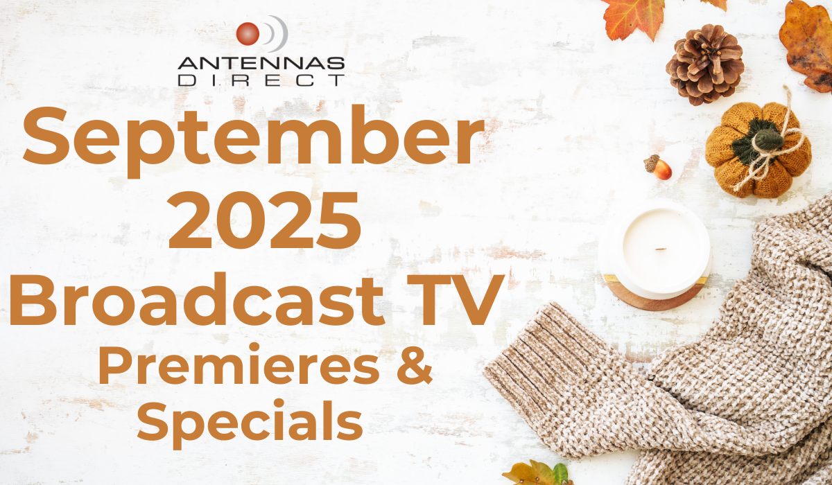 Antennas Direct September Premieres and Live TV Specials graphic