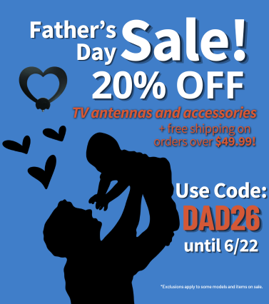 Give Dad the Gift of FREE TV with 20% off! Use code DAD26 until 6/22 to save.